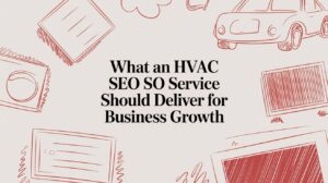 What an HVAC SEO Service Should Deliver for Business Growth