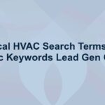 Local HVAC Search Terms vs Traffic Keywords: Lead Gen Guide