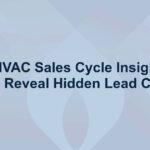 7 HVAC Sales Cycle Insights That Reveal Hidden Lead Costs