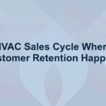 HVAC Sales Cycle: Where Customer Retention Happens