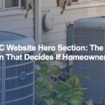 HVAC Website Hero Section: The First Screen That Decides If Homeowners Call
