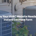 Why Your HVAC Website Needs an Instant Estimate Form