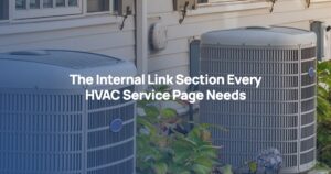 The Internal Link Section Every HVAC Service Page Needs