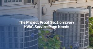 The Project Proof Section Every HVAC Service Page Needs