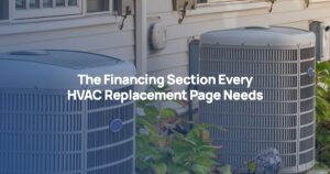 The Financing Section Every HVAC Replacement Page Needs