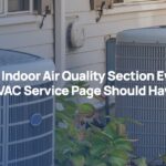 The Indoor Air Quality Section Every HVAC Service Page Should Have