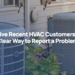 Give Recent HVAC Customers a Clear Way to Report a Problem