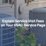 Explain Service Visit Fees on Your HVAC Service Page